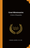 Great Missionaries: A Series of Biographies