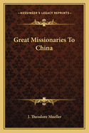 Great Missionaries To China