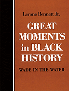 Great Moments in Black History: Wade in the Water