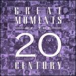 Great Moments of the 20th Century