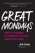 Great Mondays: How to Design a Company Culture Employees Love