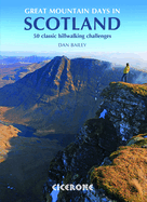 Great Mountain Days in Scotland: 50 Classic Hillwalking Challenges