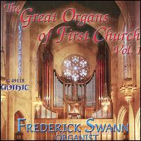 Great Organs of First Church, Vol. 1 - Frederick Swann (organ)