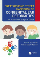 Great Ormond Street Handbook of Congenital Ear Deformities: An Illustrated Surgical Guide