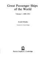 Great Passenger Ships of the World: 1858-1912