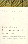 Great Philosophers - Jaspers, Karl, Professor, and Ehrlick, Leonard (Translated by), and Ehrlich, Edith (Translated by)