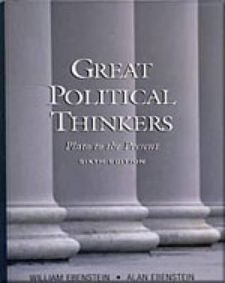 Great Political Thinkers: From Plato to the Present - Ebenstein, Alan O