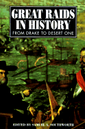 Great Raids in History: From Drake to Desert One - Southworth, Samuel a