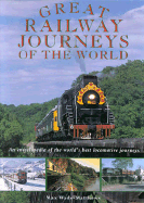 Great Railway Journeys of the World