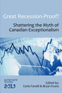 Great Recession-Proof?: Shattering the Myth of Canadian Exceptionalism