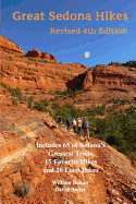 Great Sedona Hikes Revised Fourth Edition: Fourth Edition