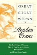 Great Short Works of Stephen Crane