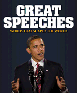 Great Speeches: Words That Shaped the World