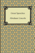 Great Speeches - Lincoln, Abraham