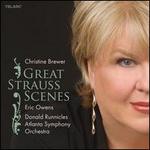 Great Strauss Scenes - Christine Brewer (soprano); Christine Brewer (soprano); Eric Owens (bass baritone); Atlanta Symphony Orchestra; Donald Runnicles (conductor)