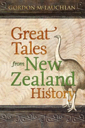 Great Tales from New Zealand History - McLauchlan, Gordon