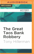 Great Taos Bank Robbery: And Other True Stories of the Southwest