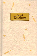 Great Teachers: A Tribute to Those Who Touch Lives and Shape the Future