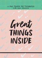 Great Things Inside: A Goal Tracker for Visionaries