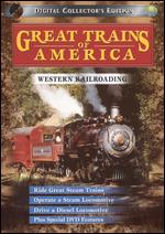 Great Trains of America: Western Railroading - 