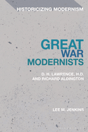 Great War Modernists: D.H. Lawrence, H.D. and Richard Aldington