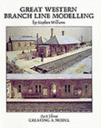 Great Western Branch Line Modelling: Creating a Model