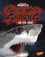 Great White Sharks: On the Hunt