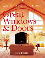 Great Windows & Doors: A Step-By-Step Guide