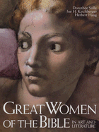 Great Women of the Bible in Art and Literature