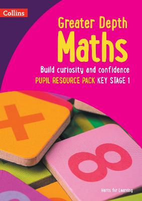 Greater Depth Maths Pupil Resource Pack Key Stage 1 - Herts for Learning, and Adams, Nicola, and Dell, Laura