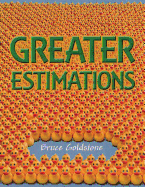 Greater Estimations: A Fun Introduction to Estimating Large Numbers