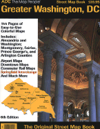 Greater Washington, DC Street Map Book: Includes Alexandria and Washington, Montgomery, Fairfax, Prince George's and Arlington Counties