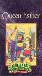 Greatest Adventure Stories from the Bible: Queen Esther