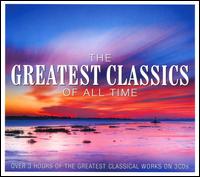 Greatest Classics of All Time - Agnes Disney (vocals); Clifford Curzon (piano); Dennis Brain (horn); Elisabeth Schwarzkopf (vocals);...