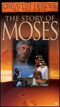 Greatest Heroes of the Bible: The Story of Moses - 