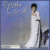 Greatest Hits [Classic World] - Petula Clark