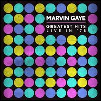 Greatest Hits Live in 1976 - Marvin Gaye