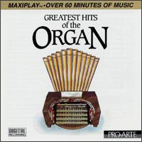 Greatest Hits Of The Organ - Carlo Curley (organ); Philip Brunelle (organ)