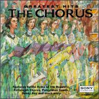 Greatest Hits: The Chorus - Alexander Schreiner (organ); Ann Monoyios (soprano); Carolyn Watkinson (mezzo-soprano); Dennis O'Neill (tenor);...