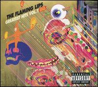 Greatest Hits, Vol. 1 - The Flaming Lips