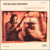Greatest Hits, Vol. 3 - The Bellamy Brothers
