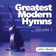 Greatest Modern Hymns, Vol. 1 CD