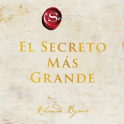 Greatest Secret El Secreto Ms Grande (Spanish Edition) - Byrne, Rhonda