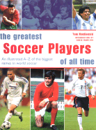 Greatest Soccer Players of All - MacDonald, Tom, and Hamilton, Gavin, Dr., M.D. (Introduction by)