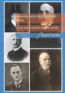 Greece and Albania 1908-1914: North Epirus and the Aegean Islands