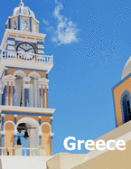 Greece: Coffee Table Photography Travel Picture Book Album Of A Country In Southeastern Europe And Ancient Athens City Large Size Photos Cover