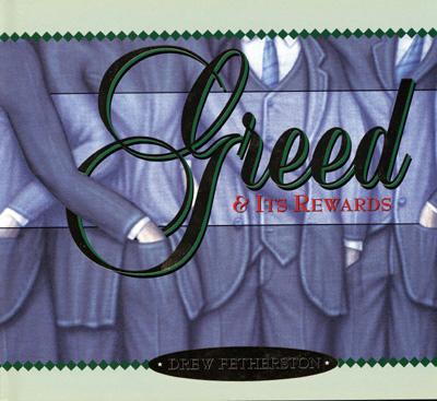 Greed: & Its Rewards - Fetherston, Drew