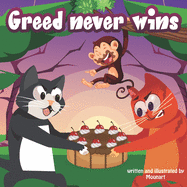Greed never wins: a short illustrated story for kids