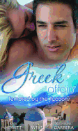 Greek Affairs: Tempted by the Tycoons: The Greek Tycoon's Convenient Bride / the Greek Tycoon's Unexpected Wife / the Greek Tycoon's Secret Heir