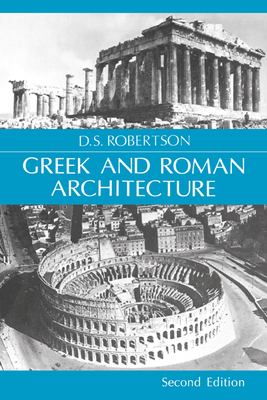 Greek and Roman Architecture - Robertson, D S